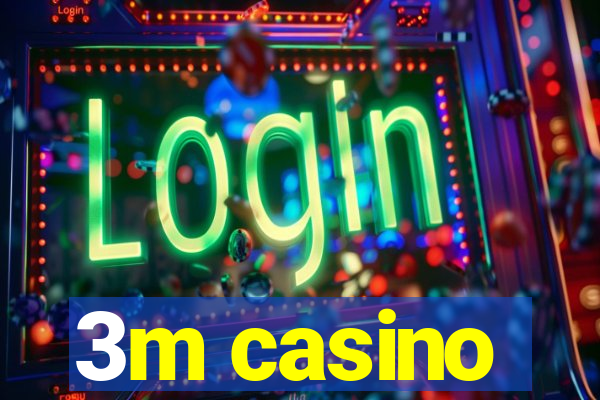 3m casino